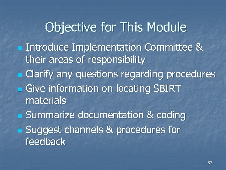 Objective for This Module n n n Introduce Implementation Committee & their areas of