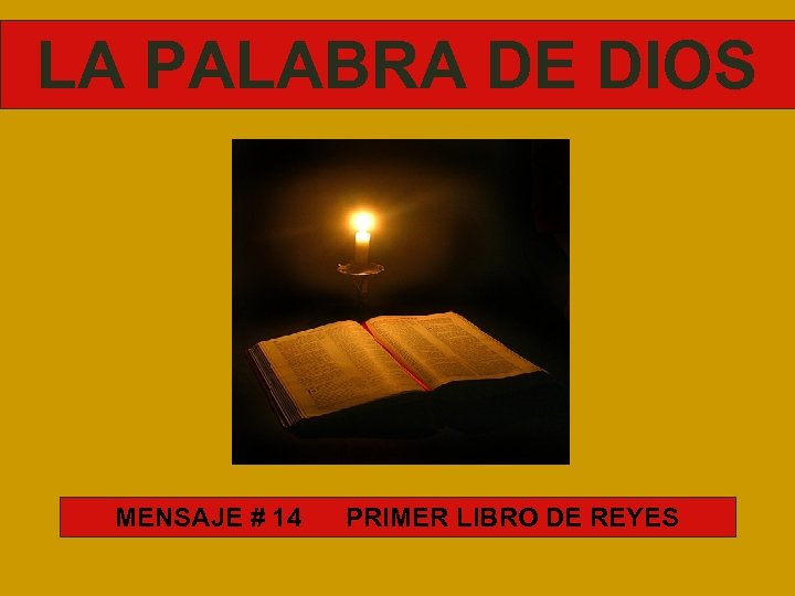 LA PALABRA DE DIOS MENSAJE # 14 PRIMER LIBRO DE REYES 