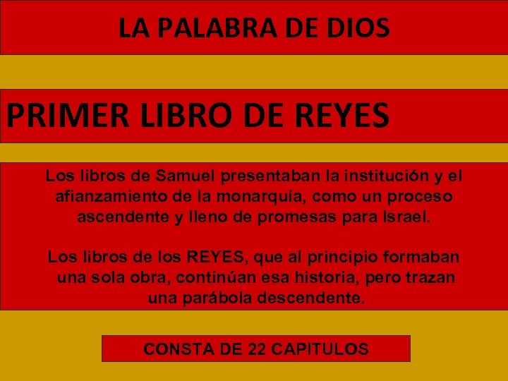 LA PALABRA DE DIOS PRIMER LIBRO DE REYES Los libros de Samuel presentaban la