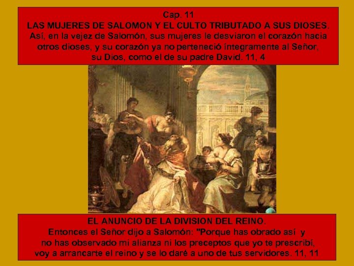 Cap. 11 LAS MUJERES DE SALOMON Y EL CULTO TRIBUTADO A SUS DIOSES. Así,