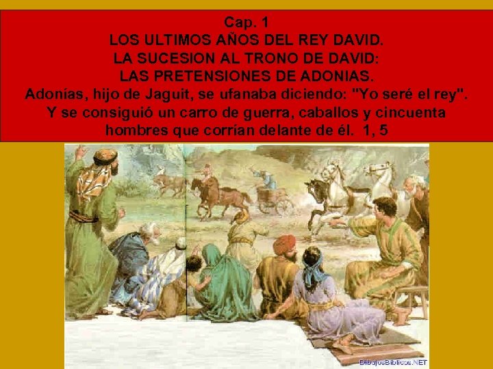 Cap. 1 LOS ULTIMOS AÑOS DEL REY DAVID. LA SUCESION AL TRONO DE DAVID:
