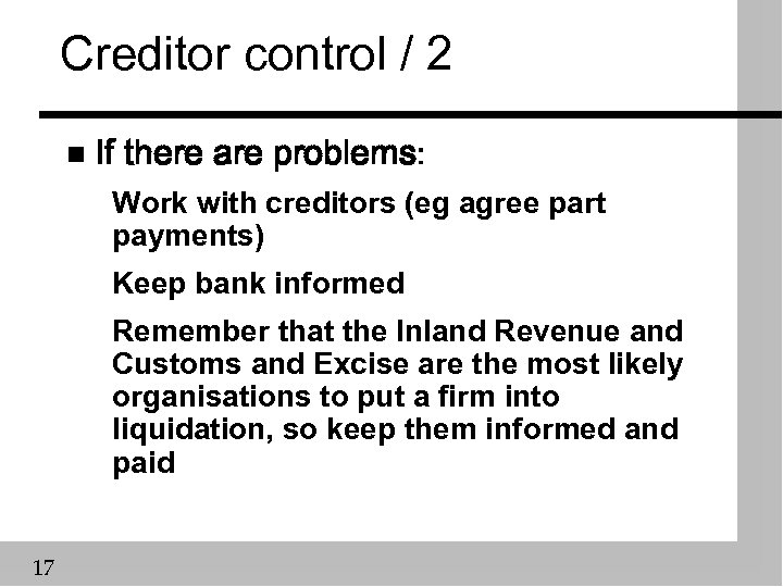 Creditor control / 2 n If there are problems: Work with creditors (eg agree