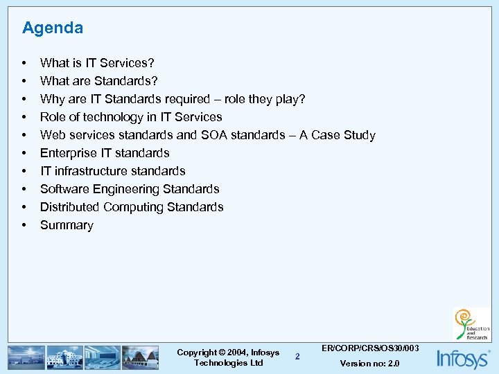Agenda • • • What is IT Services? What are Standards? Why are IT