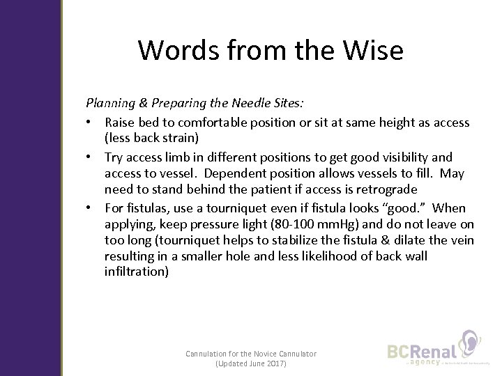 Words from the Wise Planning & Preparing the Needle Sites: • Raise bed to