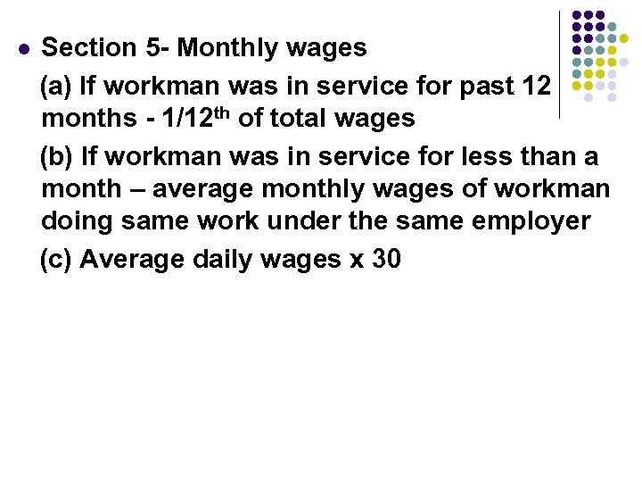 l Section 5 - Monthly wages (a) If workman was in service for past