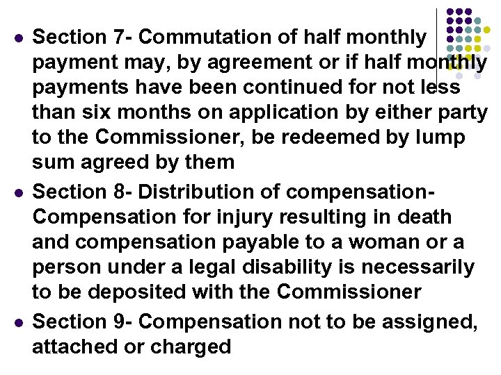 l l l Section 7 - Commutation of half monthly payment may, by agreement