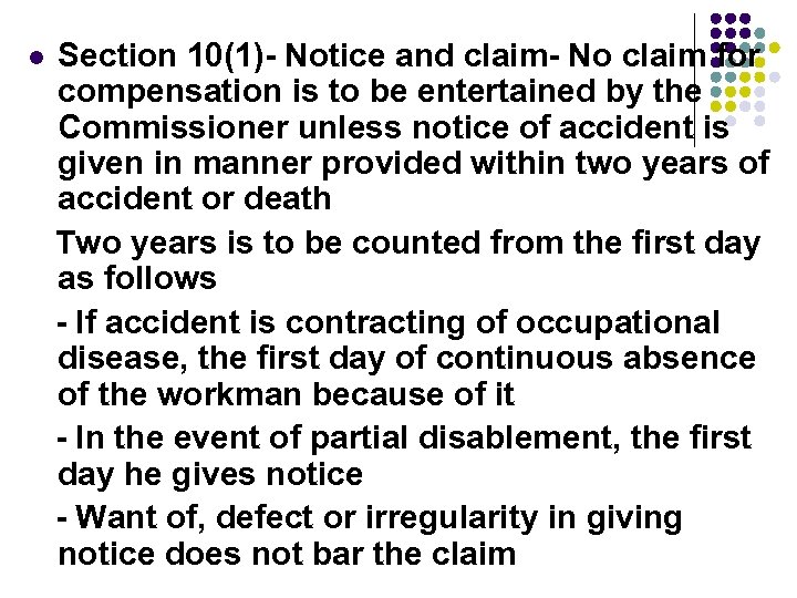 l Section 10(1)- Notice and claim- No claim for compensation is to be entertained