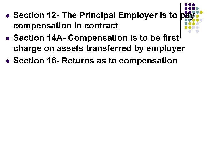 l l l Section 12 - The Principal Employer is to pay compensation in