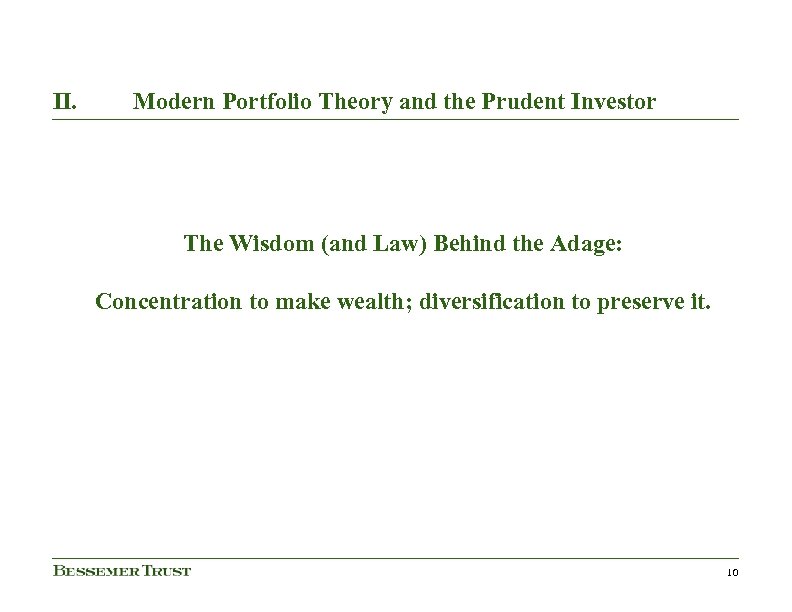 II. Modern Portfolio Theory and the Prudent Investor The Wisdom (and Law) Behind the