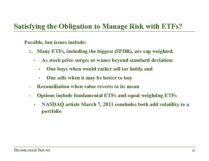 Satisfying the Obligation to Manage Risk with ETFs? Possible, but issues include: Many ETFs,