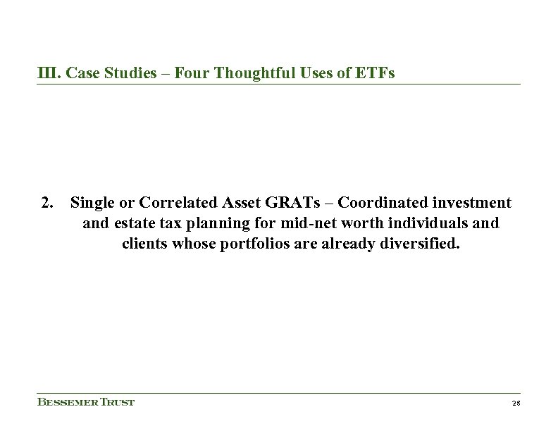 III. Case Studies – Four Thoughtful Uses of ETFs 2. Single or Correlated Asset