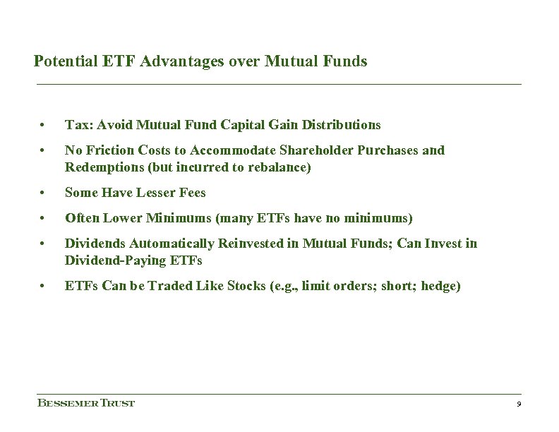 Potential ETF Advantages over Mutual Funds • Tax: Avoid Mutual Fund Capital Gain Distributions