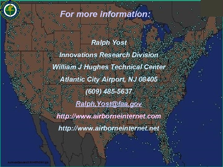 For more information: Ralph Yost Innovations Research Division William J Hughes Technical Center Atlantic