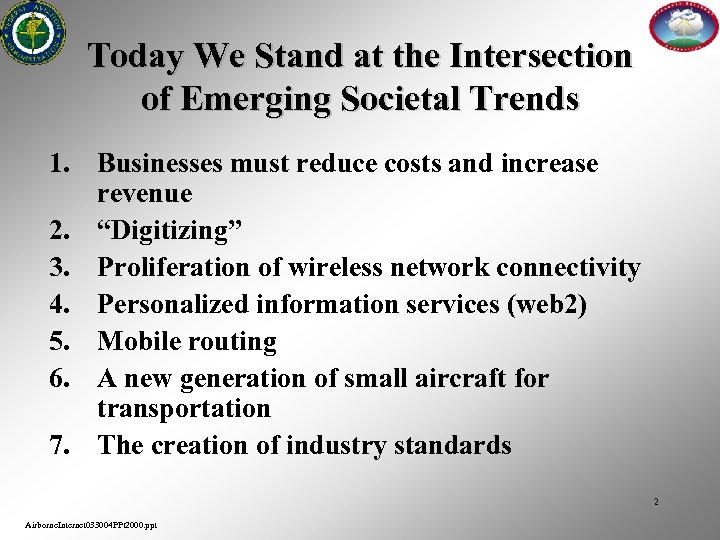 Today We Stand at the Intersection of Emerging Societal Trends 1. Businesses must reduce