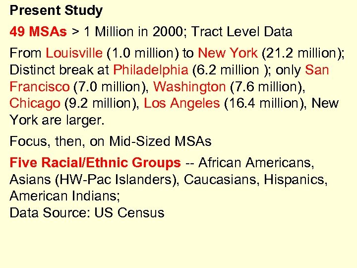 Present Study 49 MSAs > 1 Million in 2000; Tract Level Data From Louisville