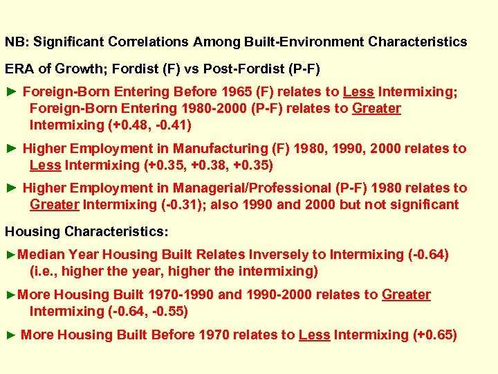 NB: Significant Correlations Among Built-Environment Characteristics ERA of Growth; Fordist (F) vs Post-Fordist (P-F)