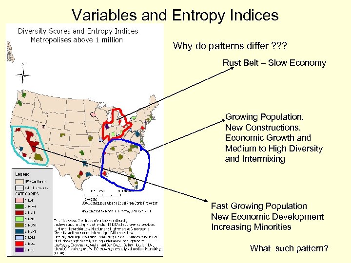 Variables and Entropy Indices Why do patterns differ ? ? ? Rust Belt –