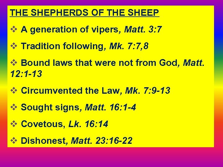 THE SHEPHERDS OF THE SHEEP v A generation of vipers, Matt. 3: 7 v