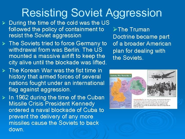 Resisting Soviet Aggression Ø Ø During the time of the cold was the US