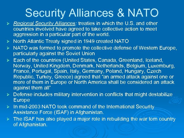 Security Alliances & NATO Ø Ø Ø Ø Regional Security Alliances: treaties in which