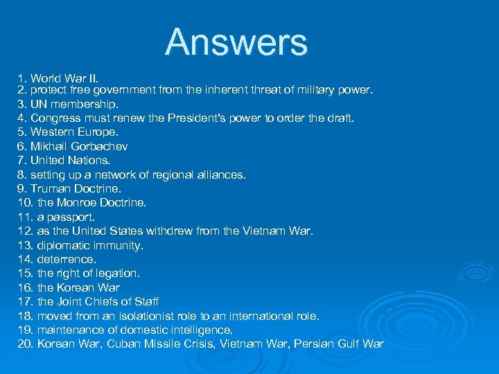 Answers 1. World War II. 2. protect free government from the inherent threat of