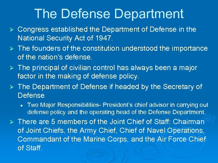 The Defense Department Ø Ø Congress established the Department of Defense in the National