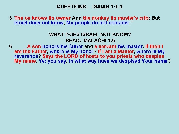 QUESTIONS: ISAIAH 1: 1 -3 3 The ox knows its owner And the donkey