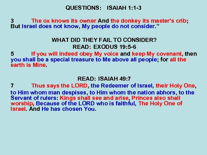 QUESTIONS: ISAIAH 1: 1 -3 3 The ox knows its owner And the donkey