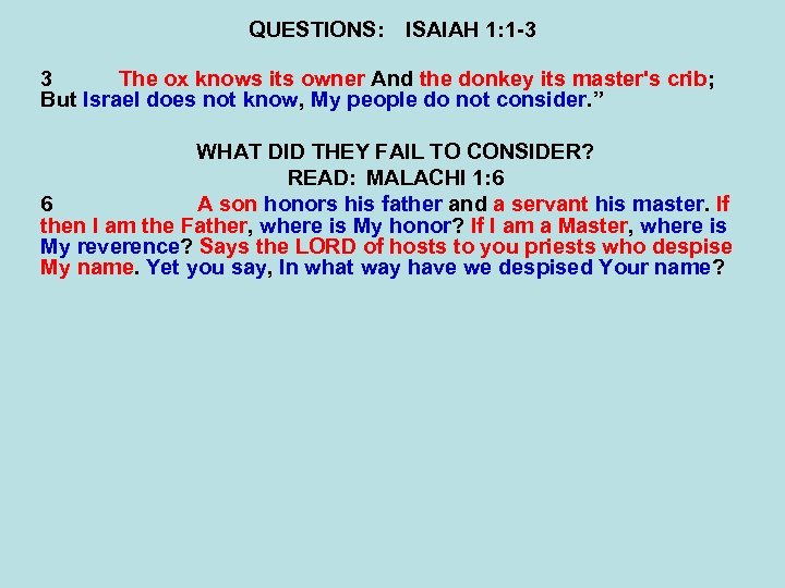 QUESTIONS: ISAIAH 1: 1 -3 3 The ox knows its owner And the donkey