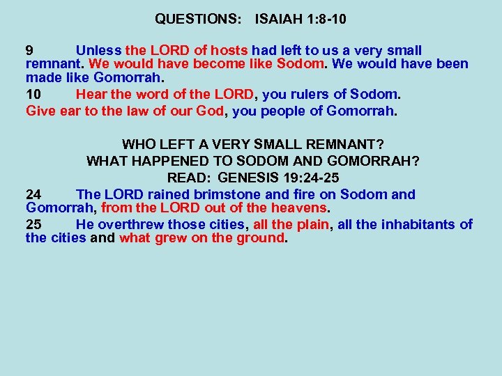 QUESTIONS: ISAIAH 1: 8 -10 9 Unless the LORD of hosts had left to