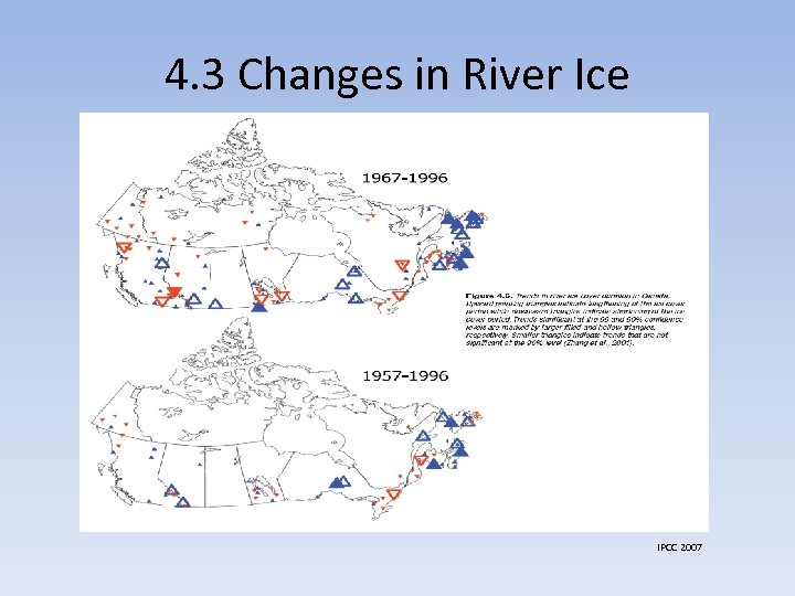 4. 3 Changes in River Ice IPCC 2007 
