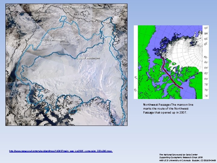 Northwest Passage: The maroon line marks the route of the Northwest Passage that opened