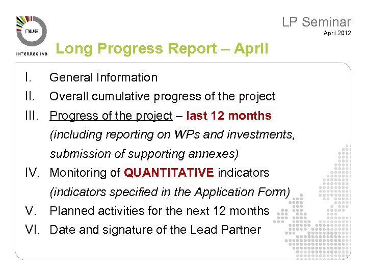 LP Seminar April 2012 Long Progress Report – April I. General Information II. Overall