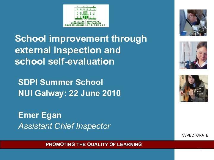School improvement through external inspection and school self-evaluation SDPI Summer School NUI Galway: 22