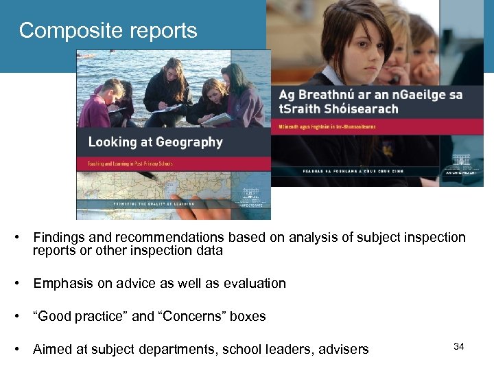 Composite reports • Findings and recommendations based on analysis of subject inspection reports or