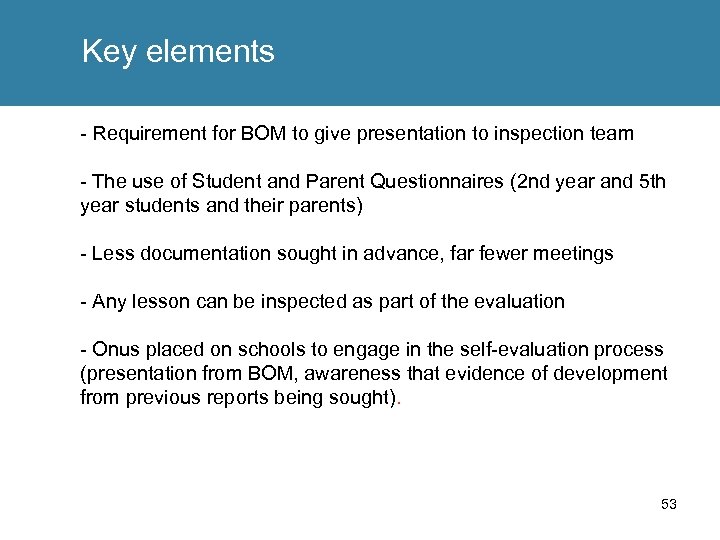 Key elements - Requirement for BOM to give presentation to inspection team - The