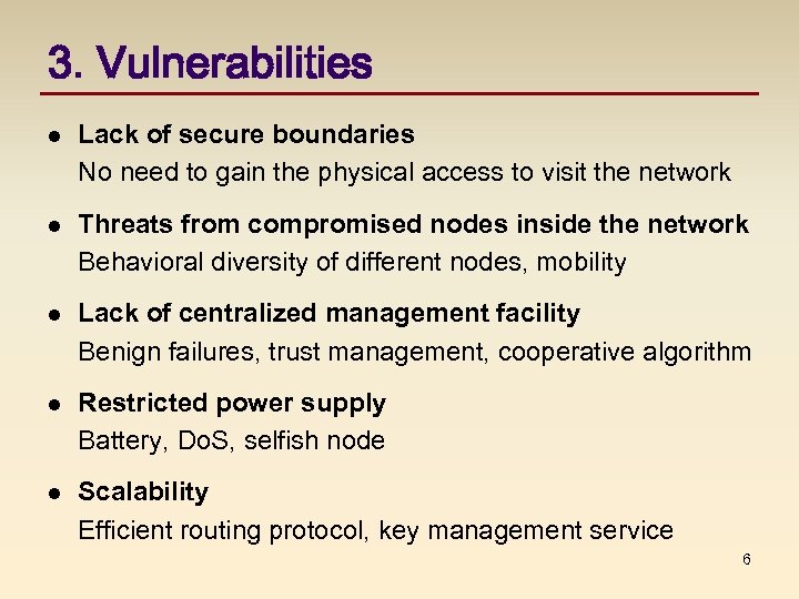 3. Vulnerabilities l Lack of secure boundaries No need to gain the physical access