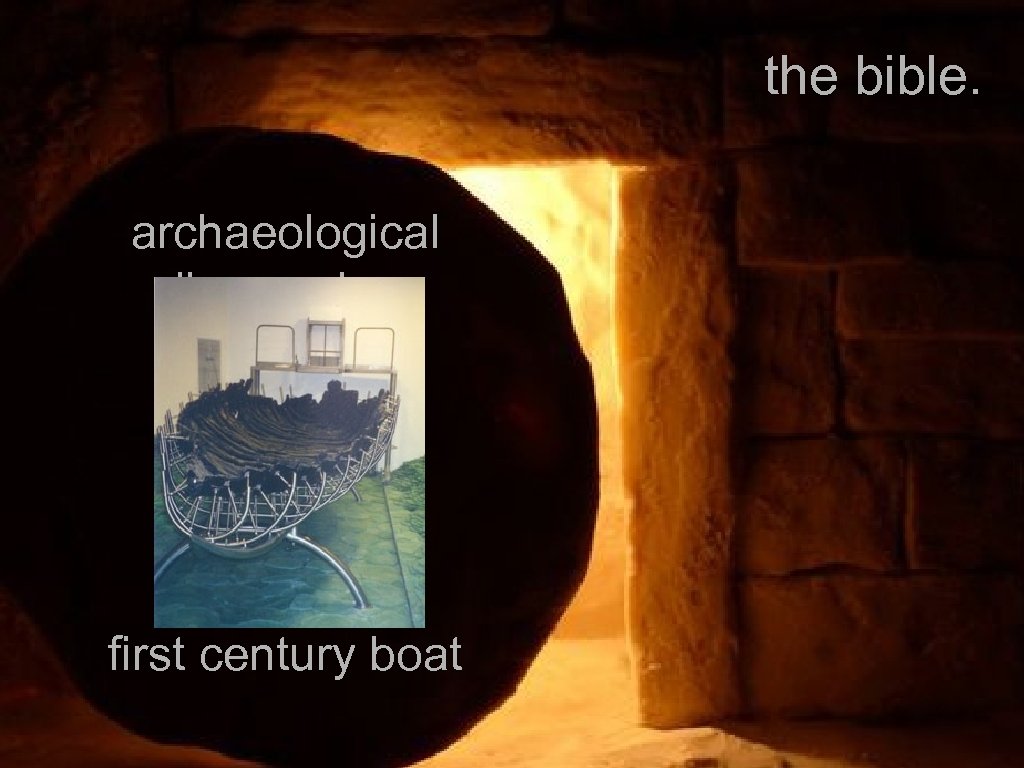 the bible. archaeological discoveries. first century boat 