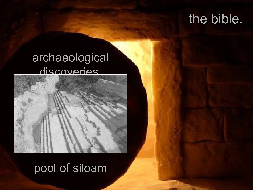 the bible. archaeological discoveries. pool of siloam 