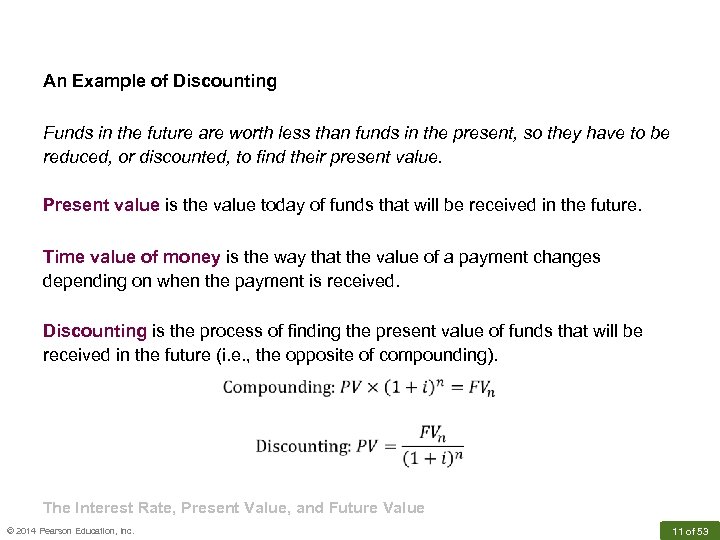 An Example of Discounting Funds in the future are worth less than funds in