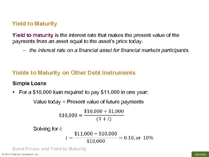 Yield to Maturity Yield to maturity is the interest rate that makes the present