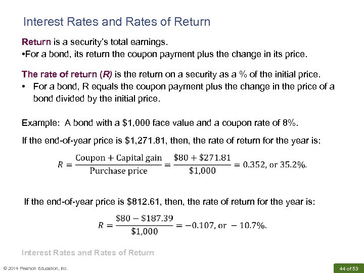 Interest Rates and Rates of Return is a security’s total earnings. • For a