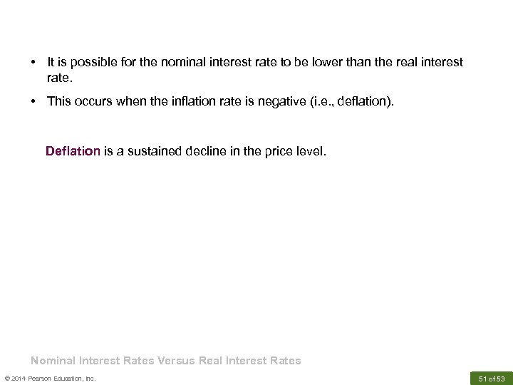  • It is possible for the nominal interest rate to be lower than