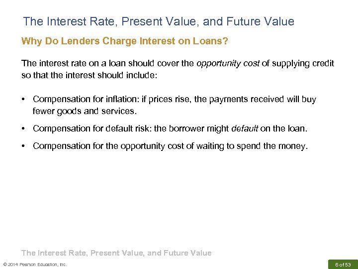 The Interest Rate, Present Value, and Future Value Why Do Lenders Charge Interest on