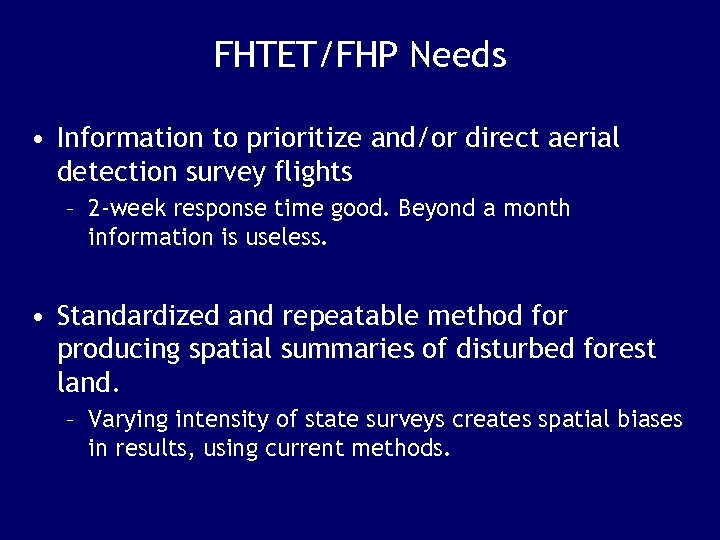 FHTET/FHP Needs • Information to prioritize and/or direct aerial detection survey flights – 2