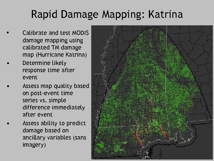 Rapid Damage Mapping: Katrina • • Calibrate and test MODIS damage mapping using calibrated