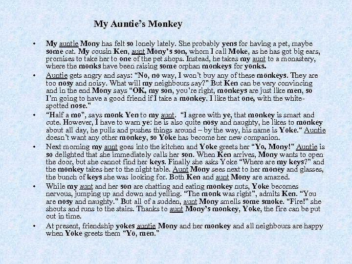  My Auntie’s Monkey • • • My auntie Mony has felt so lonely
