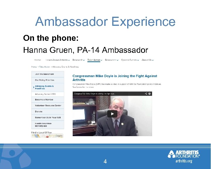 Ambassador Experience On the phone: Hanna Gruen, PA-14 Ambassador 4 