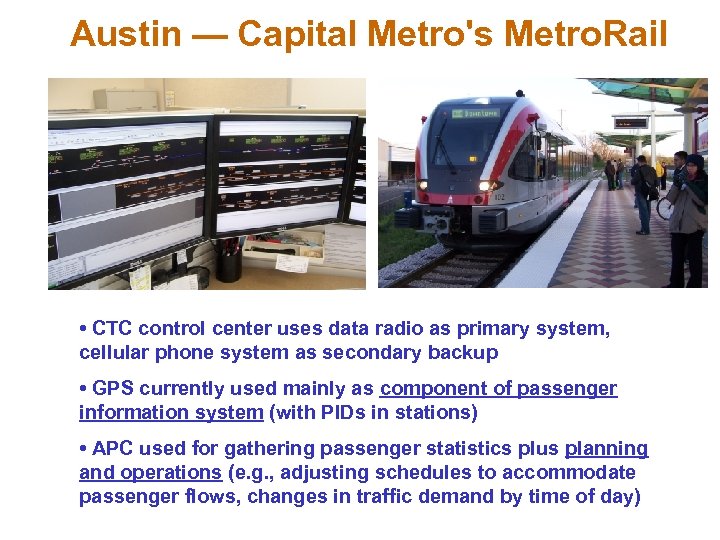 Austin — Capital Metro's Metro. Rail • CTC control center uses data radio as