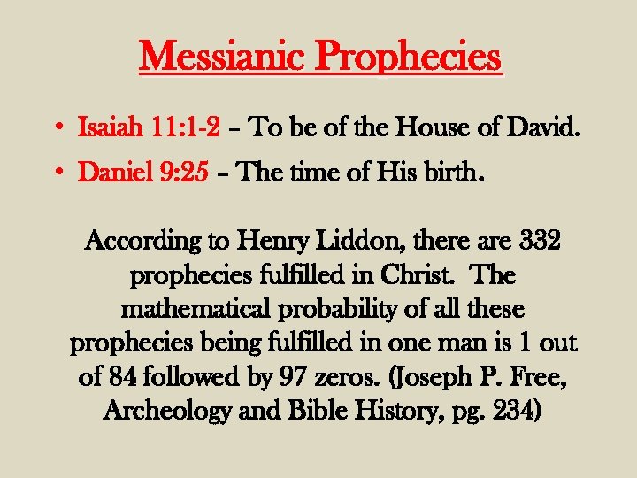 Messianic Prophecies • Isaiah 11: 1 -2 – To be of the House of